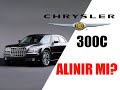 İKİNCİ EL CHRYSLER 300C ALINIR MI? (İNCELEME VE KRONİK SORUNLAR)