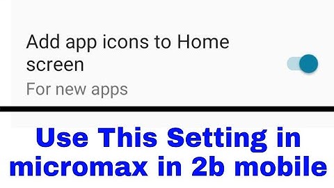 Add app icons to home screen।micromax in 2b me add app icons to home screen settin on use kaise kare