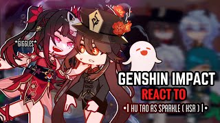 🎭✨ Genshin Impact React to Hu Tao as Sparkle || Gacha Club || Hsr