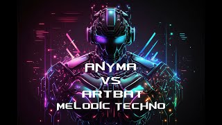 ANYMA VS ARTBAT Melodic Techno Progressive House Mix 2023 - Raf Fender Mix