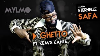 4. MYLMO Ft. KEM'S KANTÉ - GHETTO (2021)