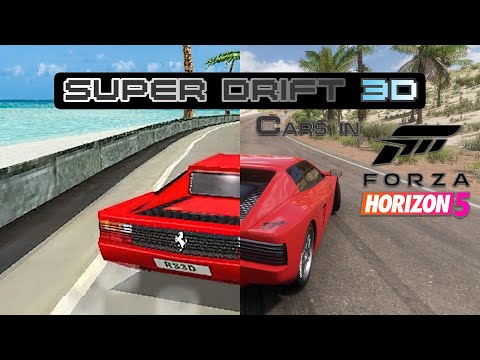 Super Drift 3D cars in Forza Horizon 5