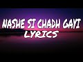 Nashe Si Chadh Gayi Lyrics Befikre Arijit Singh 