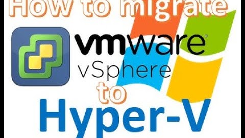 How to migrate from VMware ESX to Microsoft Hyper V