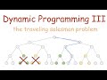 The Travelling Salesman Problem | Dynamic Programming Part 3