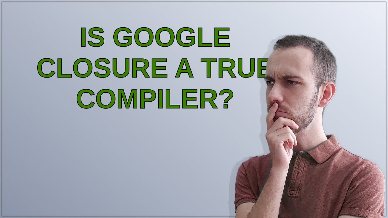Softwareengineering: Is Google Closure a true compiler? - YouTube