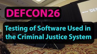 Testing of Software Used in the Criminal Justice System DEFCON 26 screenshot 3