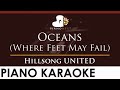 Hillsong UNITED - Oceans (Where Feet May Fail) - HIGHER Key (Piano Karaoke Instrumental)