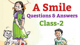 A Smile | Questions And Answers, English For Class 2 (NCERT) |