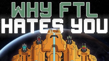 why FTL hates you.