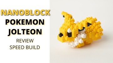 NANOBLOCK POKEMON ( JOLTEON ) REVIEW AND SPEED BUILD