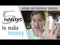 5 Ways to Make Money... (at HOME)