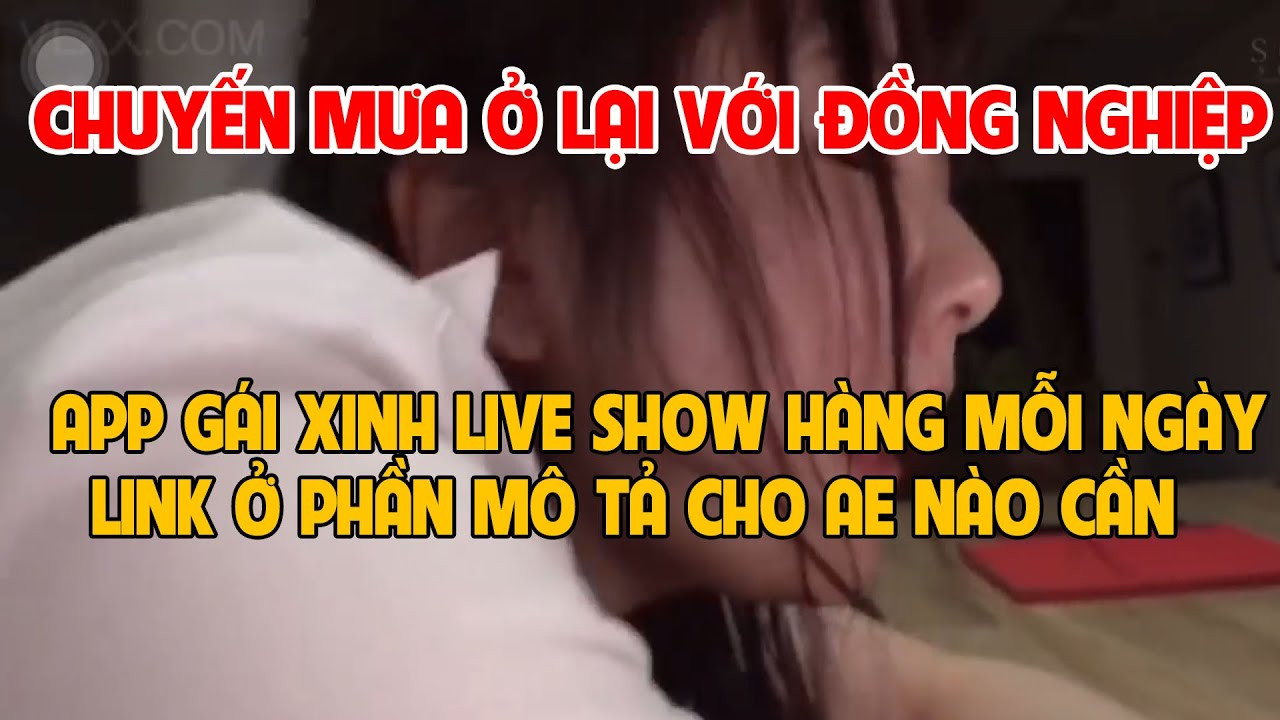 ⁣PHIM S.E.X 18+ | Lỡ Chuyến Mưa Nên Ở Lại Cùng Với Đồng Nghiệp