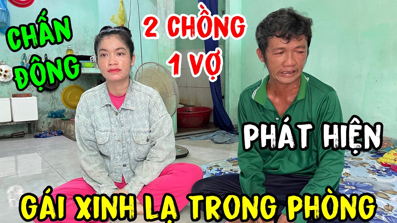 chấn động 2 chồng 1 vợ xuất hiện cô gái lạ #tuấnlaivung #2chồng1vợ