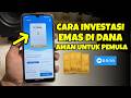 Cara Beli Emas di DANA Terbaru 2026 | Investasi Emas di DANA Aman untuk Pemula