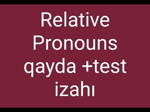 Relative Pronouns/ ADJECTİVE CLAUSES mühüm qeydlər və  test tapşırıqları.