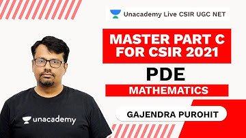 Master Part C for CSIR 2021| PDE | Mathematics | Gajendra | Unacademy Live