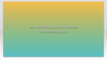 How to find xpath of an element in firefox inspector