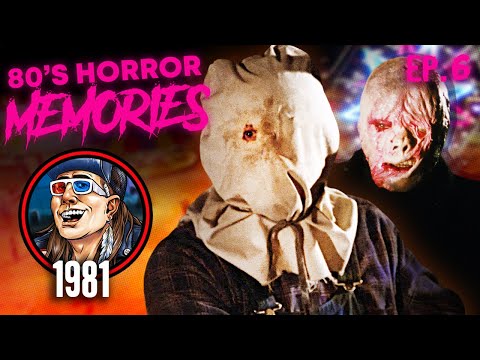 The Slasher Movies of 1981  (80's Horror Memories Ep. 6)
