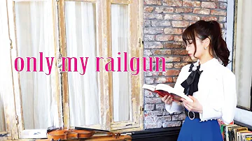 only my railgun - from  Toaru Kagaku no Railgun / Ayako Ishikawa feat. Senri Kawaguchi