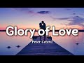 Peter Cetera - Glory of Love (Lyrics)