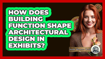 How Does Building Function Shape Architectural Design In Exhibits? - Inside Museum Walls
