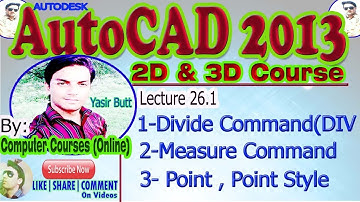 AutoCAD 2013 Complete Course Lecture 26.1 || How to Use Divide and Measure Commands