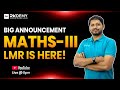 BIG ANNOUNCEMENT 🚨 | Maths-III LMR is Here! 💥 | LIVE @ 8 PM | RK SIR | SE Engineering