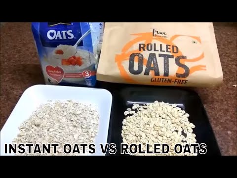 DIFFERENCE BETWEEN INSTANT OATS & ROLLED OATS and WHICH OATS ARE MORE HEALTHY?