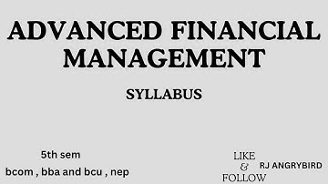 Advanced financial management ll afm ll bcu ll NEP ll  bcom ll bba ll syllabus ll rj_angrybird