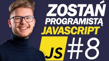 Zostań Programistą JavaScript #8 - Prawdziwe i Fałszywe Wartości - Kurs Javascript