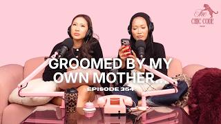 Groomed By My Own Mother... | TW: Sexual Assault | Episode 354