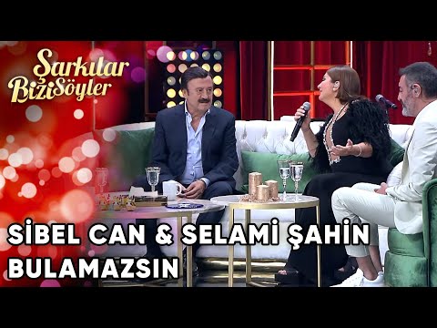 Bulamazsın - @SibelCan  & Selami Şahin | Şarkılar Bizi Söyler | Performans