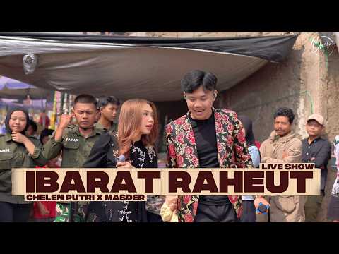 IBARAT RAHEUT - Chelen putri X Masder [ LIVE SHOW ]