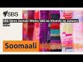 SBS News Somali Warka SBS Ee Khamiis 29 January 2026 SBS Somali SBS Afsomali 