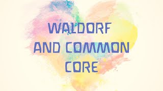 Waldorf Homeschooling and Common Core Standards
