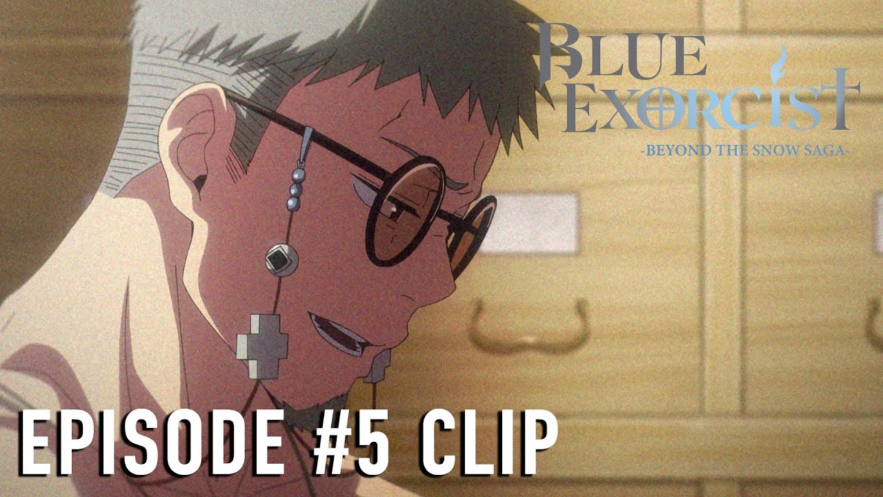 Blue Exorcist -Beyond the Snow Saga- | EPISODE #5 CLIP
