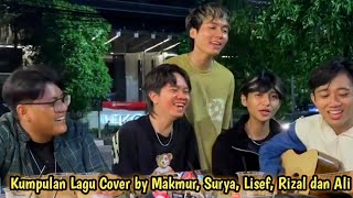 KUMPULAN LAGU COVER by MAKMUR, SURYA, LISEF, RIZAL dan ALI #laguviral #trending #lagucover #viral