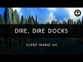 Super Mario 64: Dire, Dire Docks Arrangement