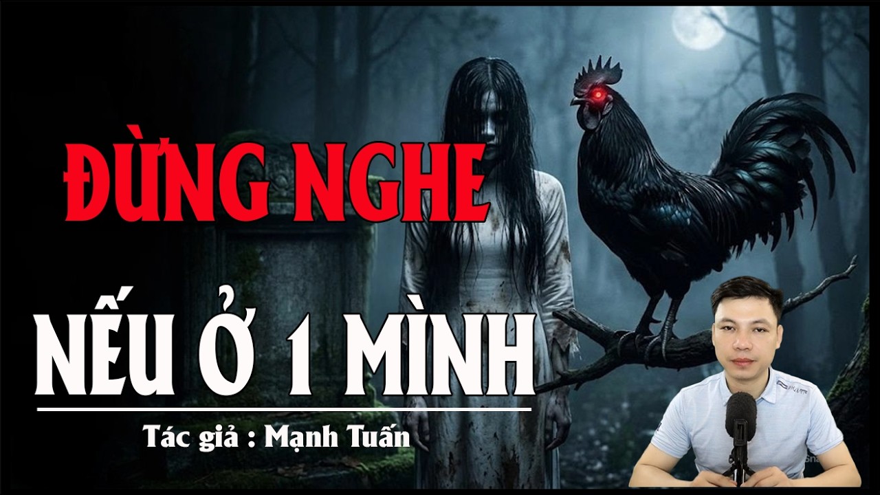 Truyện Ma Đình Soạn Kể: TIẾNG GÁY CỦA QUỶ DỮ - VONG HỒN QUỶ GỌI TỪ ĐỊA NGỤC