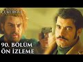 Bir Zamanlar Çukurova 90. Bölüm Ön İzleme