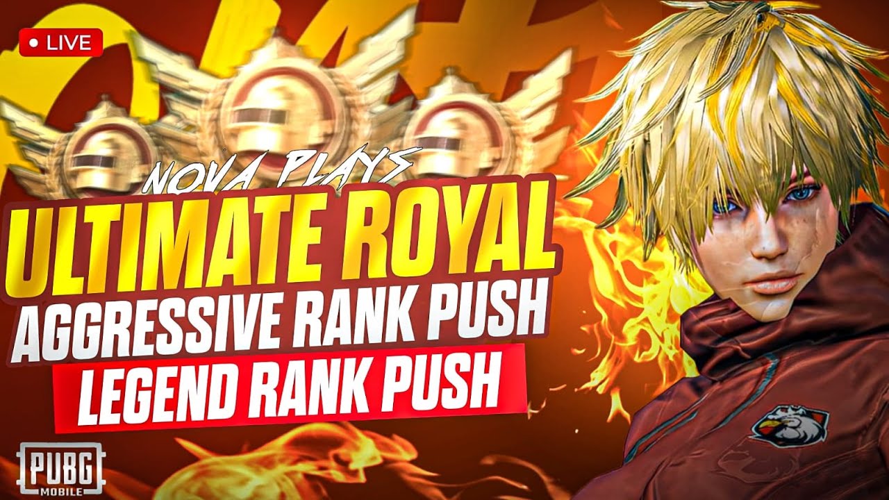 ULTIMATE ROYLE IS BACK  LETS GO FOR LEGEND 🔥| NOVA PLAYS | PUBG MOBILE