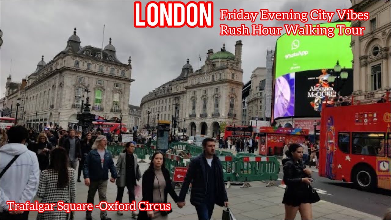 [4K] 🇬🇧 London Friday Evening Rush Hour Walk from Trafalgar Square to Oxford Circus