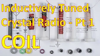 Crystal Radio-Inductor Tuned Radio Intro