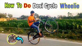 How To Do Wheelie😱Normal Sarkari Cycle 👉Desi Cycle Wheelie Kaise Kre