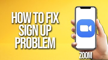 How To Fix Zoom Sign Up Problem