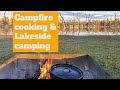 Campfire cooking & Lakeside camping