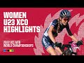 Women U23 XCO Les Gets Highlights | 2022 UCI MTB World Championships