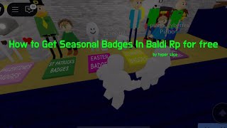 How To Get Seasonal Badges In Baldis Roleplay By Hyperslica For Free