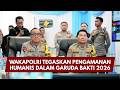 PRESISI UPDATE: WAKAPOLRI TEGASKAN PENGAMANAN HUMANIS DALAM GARUDA BAKTI 2026 28/09/26 (20.33)